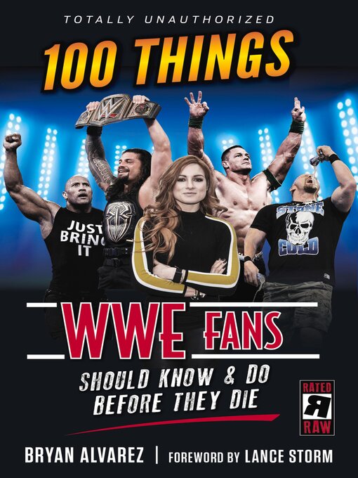 Title details for 100 Things WWE Fans Should Know & Do Before They Die by Bryan Alvarez - Available